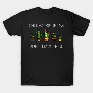 Funny Plant Parent Don't Be A Prick T-Shirt